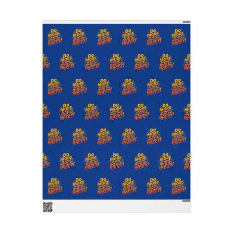 Wrapping Paper — 'Do More of What Makes You Happy' Gift Wrap