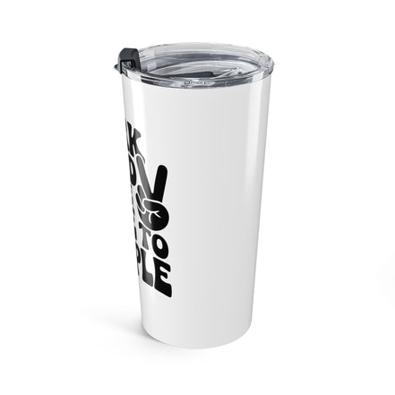 White/Black Work Hard & Be Nice to People 20 oz. Tumbler
