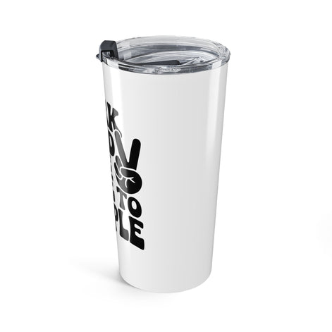 White/Black Work Hard & Be Nice to People 20 oz. Tumbler