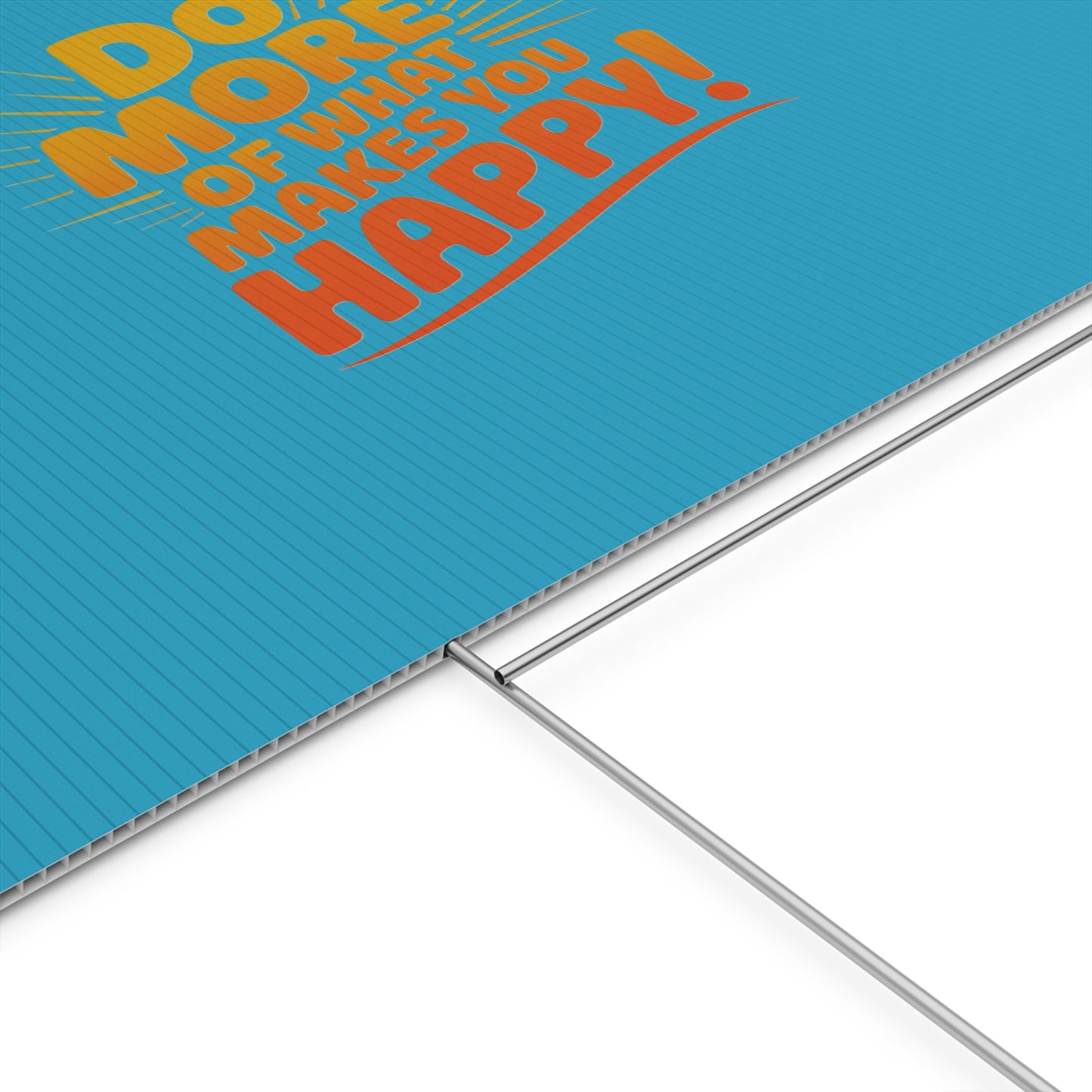 “Do More of What Makes You Happy!” Motivational Outdoor Decor