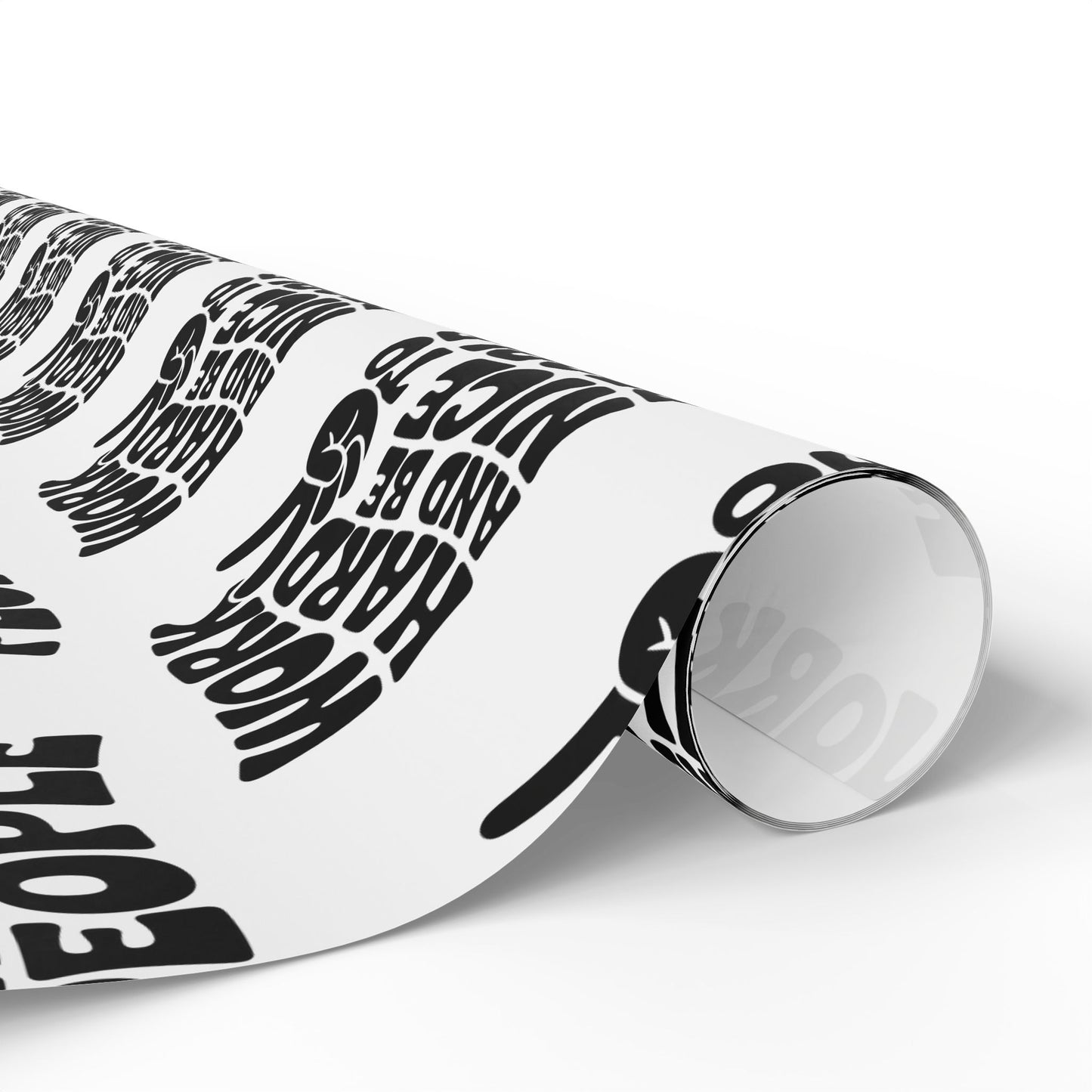Work Hard and Be Nice to People Wrapping Paper