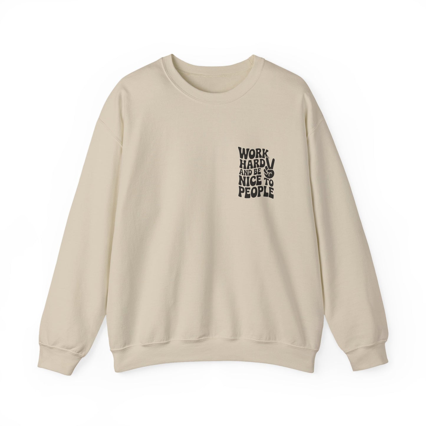 Work Hard & Be Nice to People Sweater