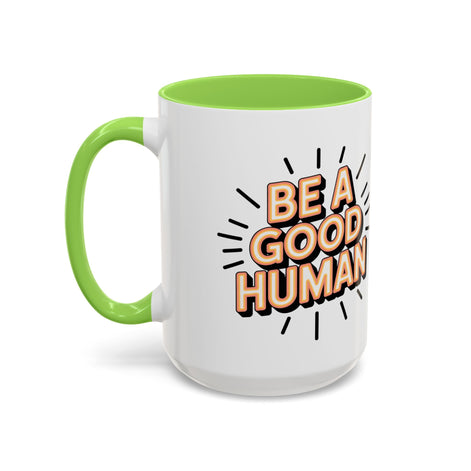 Ceramic Mug – "Be A Good Human" Retro Typography Coffee Cup (11oz & 15oz)