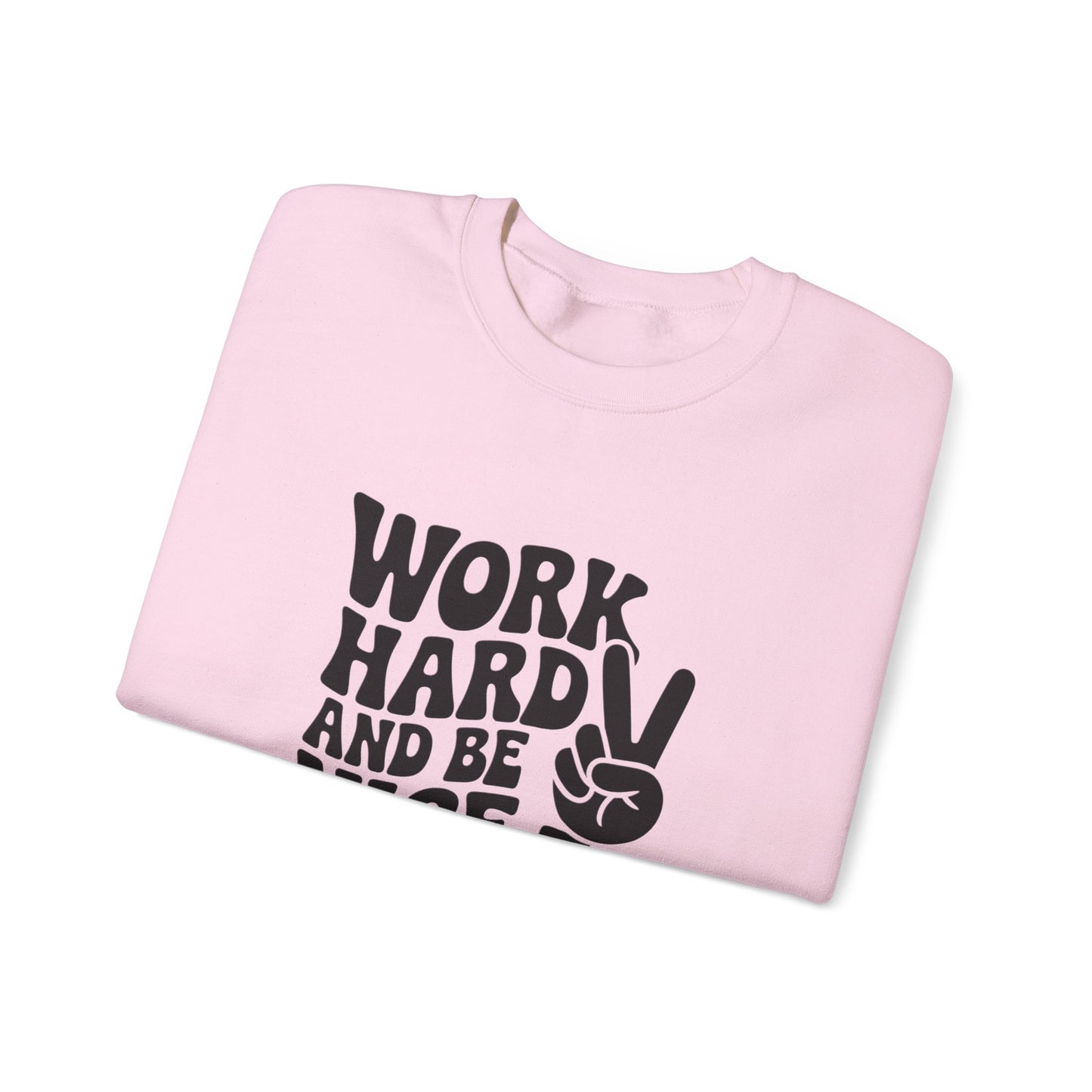 Work Hard & Be Nice to People Sweater