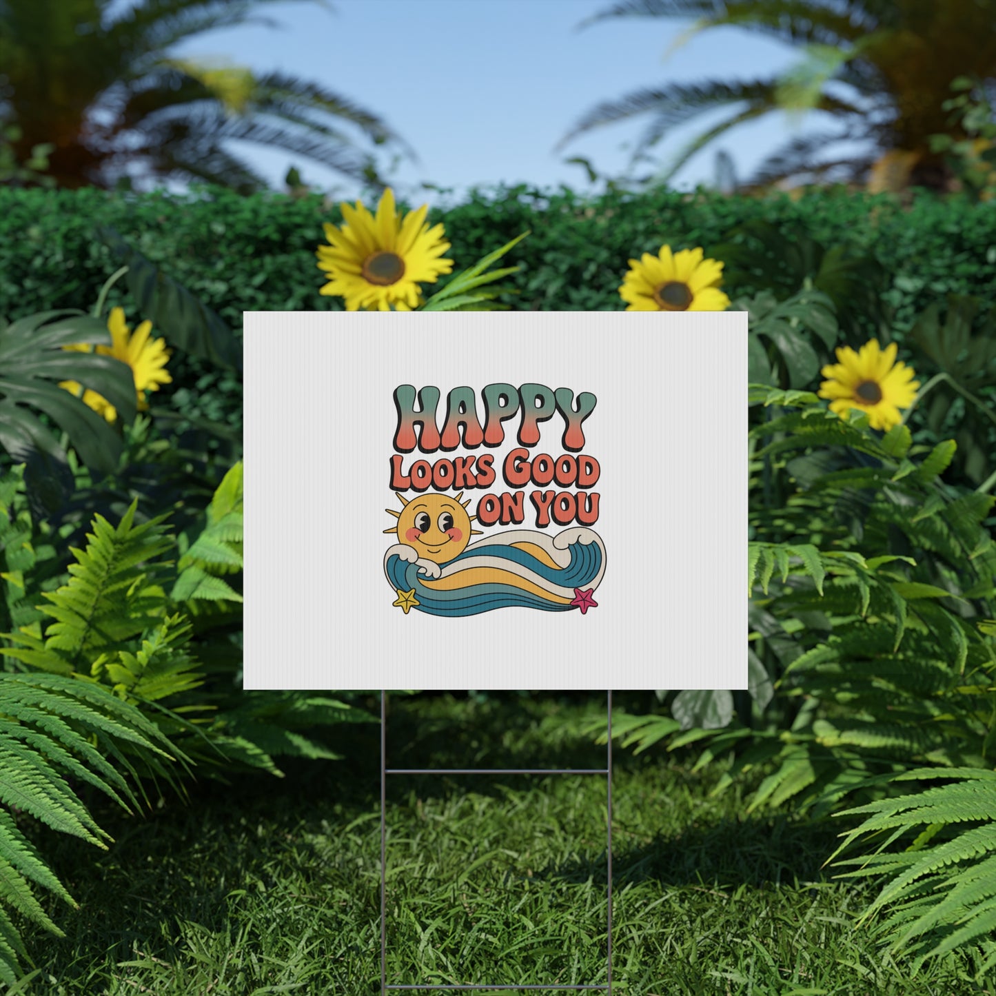 "Happy Looks Good On You" Retro Sun Positive Garden Sign
