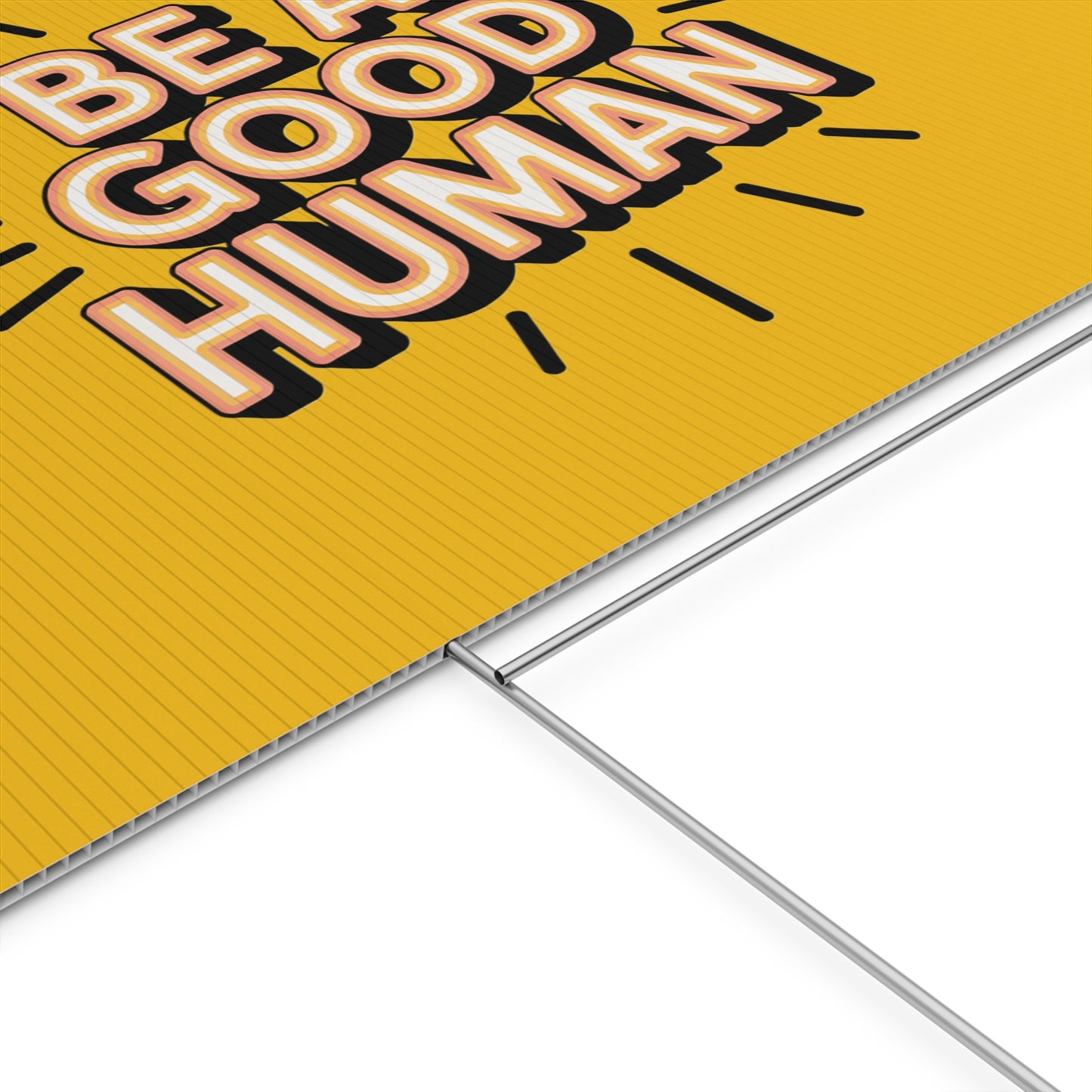 Be A Good Human Plastic Yard Sign — Positive Message Lawn Decor