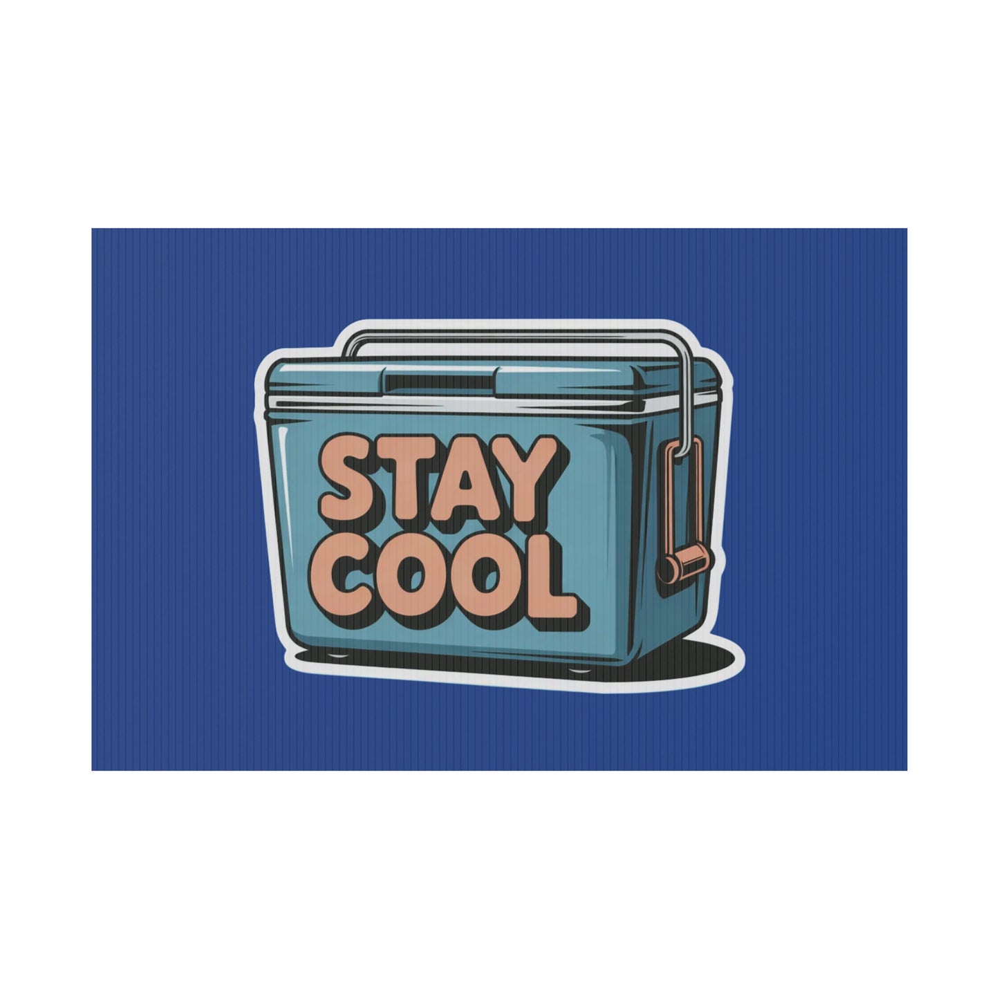 Stay Cool Plastic Yard Sign for Summer Events