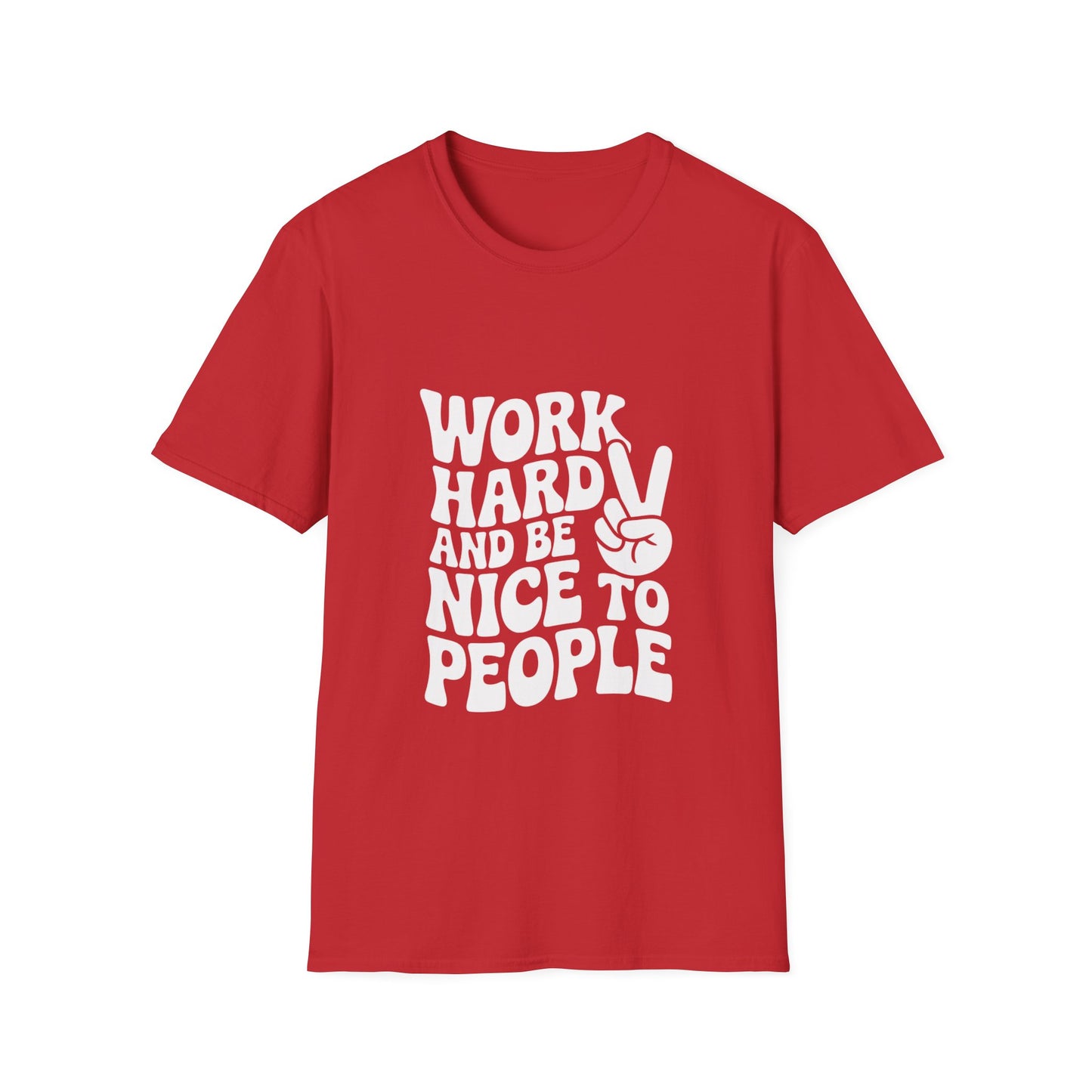 Work Hard & Be Nice to People T-Shirt