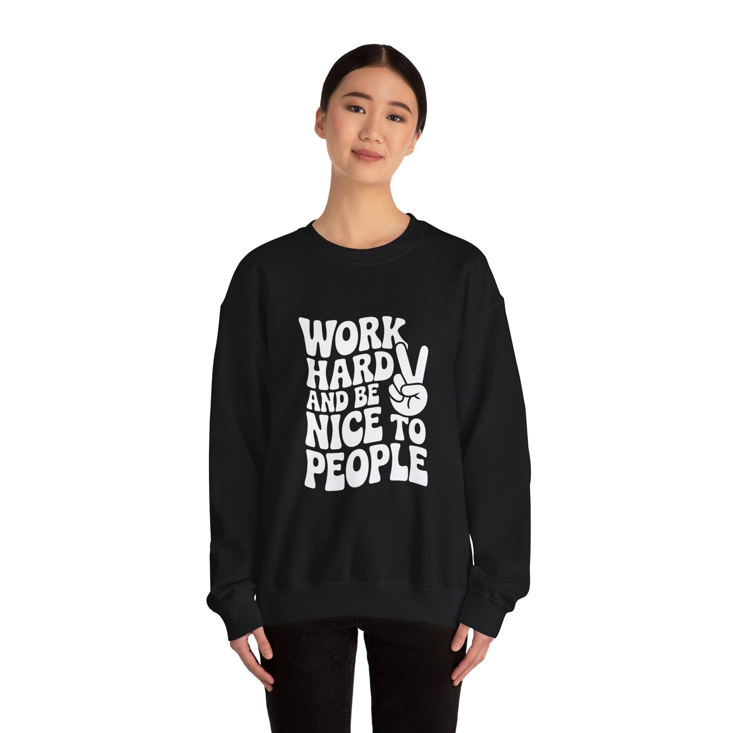 Work Hard & Be Nice to People Sweater