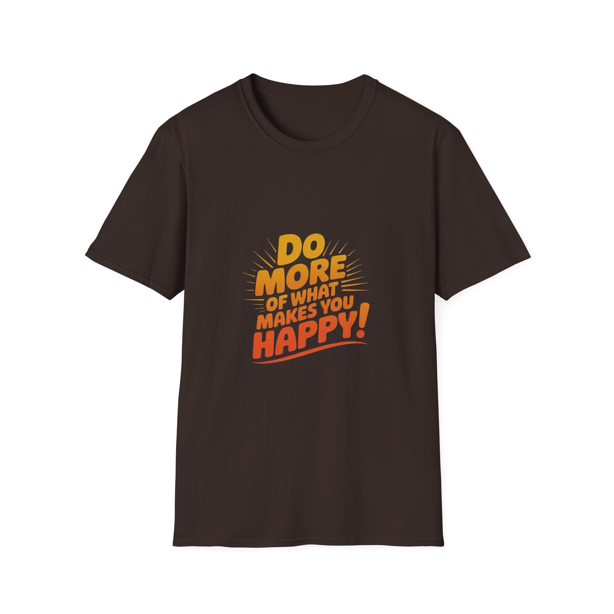 Do More of What Makes You Happy T-Shirt