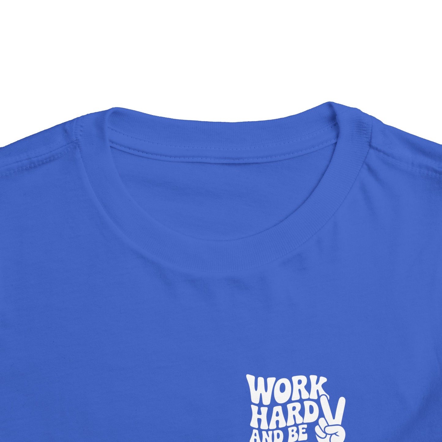 Toddler Tee — "Work Hard and Be Nice to People" Graphic Shirt