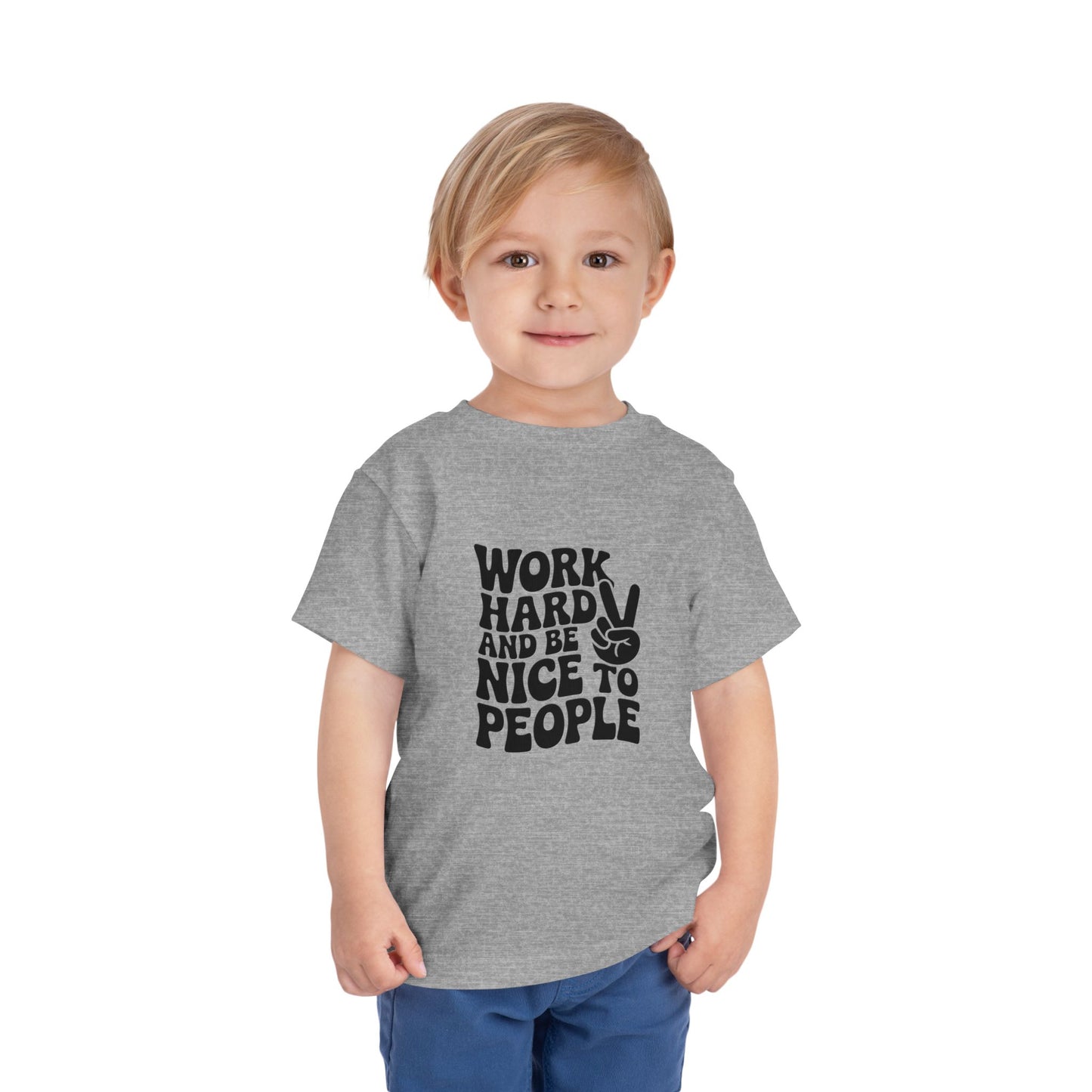 Toddler Tee — "Work Hard and Be Nice to People" Graphic Shirt