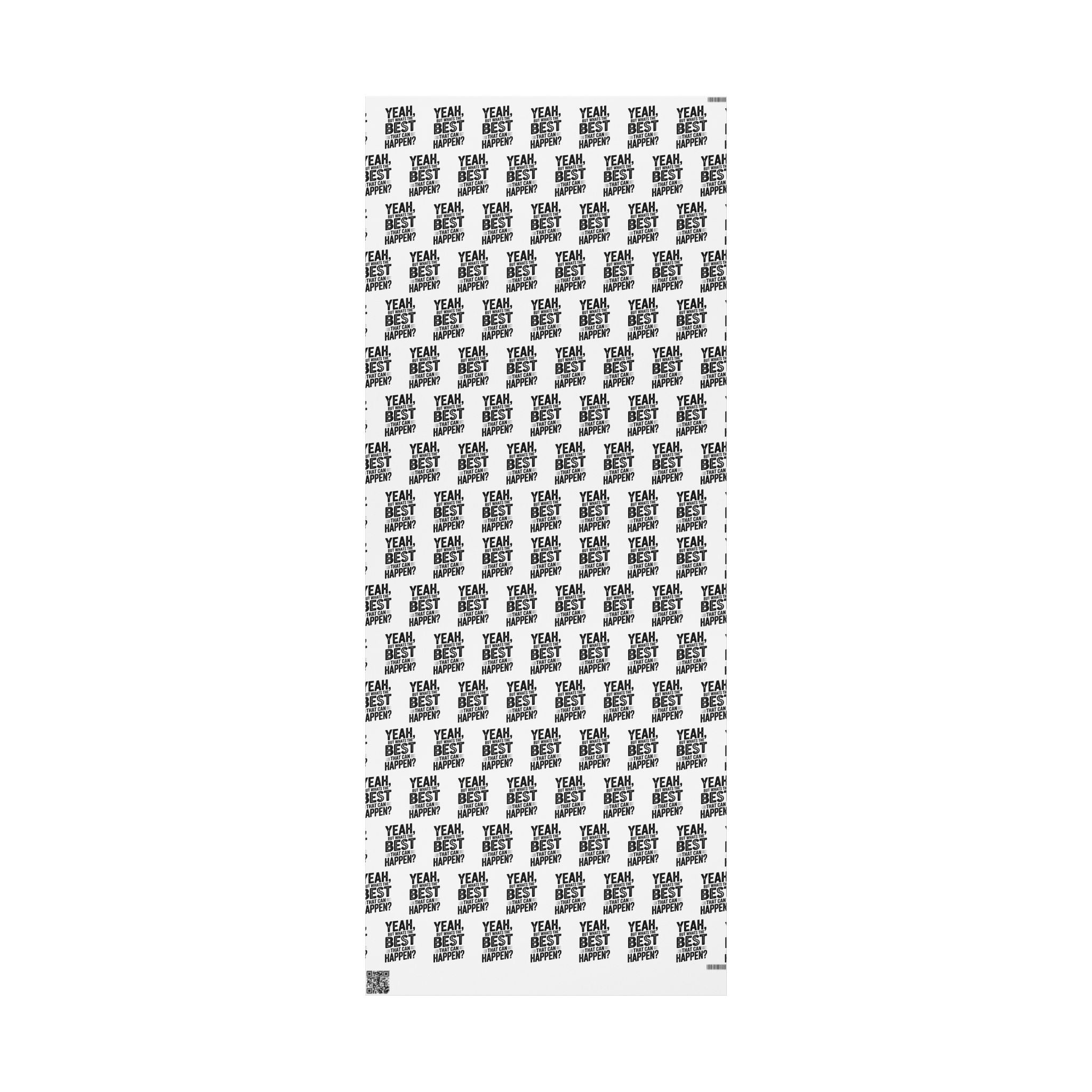 Yeah but whats the BEST that can happen Wrapping Paper