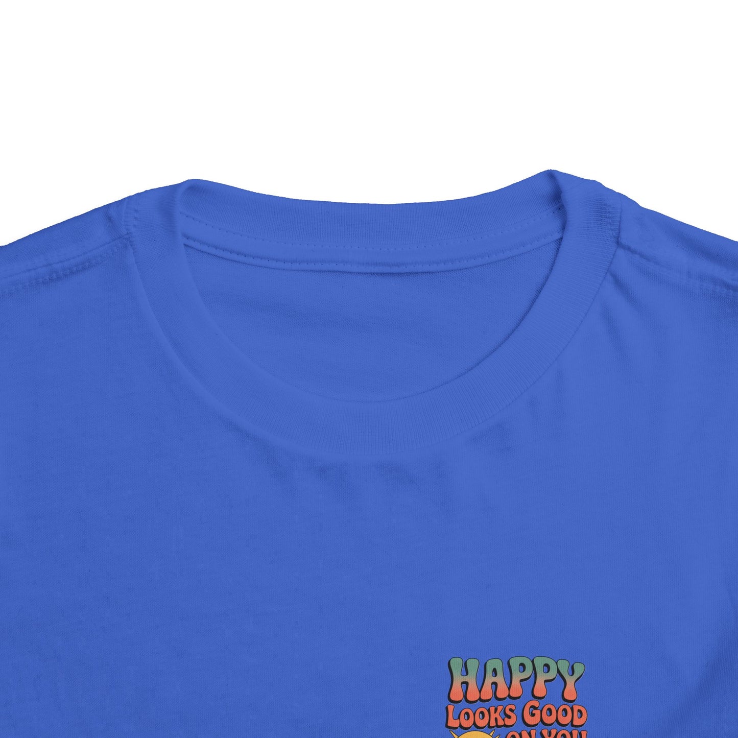 Happy Looks Good On You Toddler Tee
