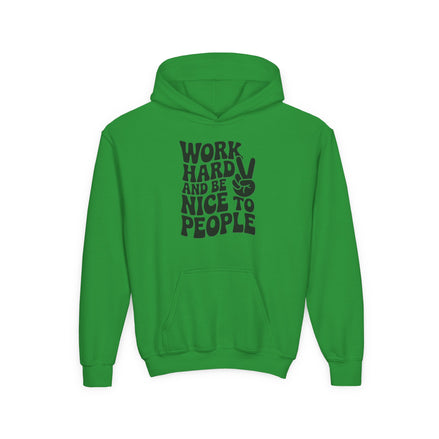 Youth Hoodie — "Work Hard And Be Nice to People" Motivational Graphic