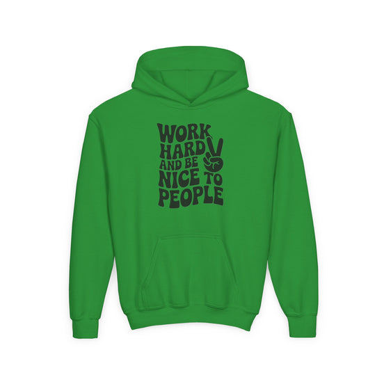 Youth Hoodie — "Work Hard And Be Nice to People" Motivational Graphic