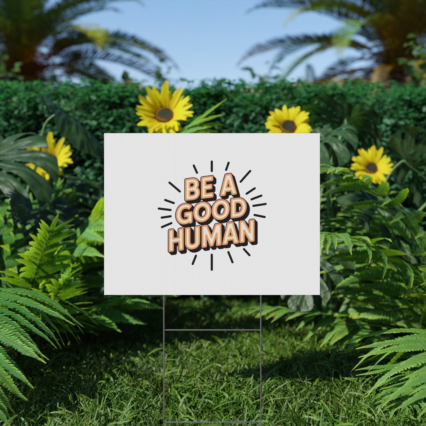 Be A Good Human Plastic Yard Sign — Positive Message Lawn Decor