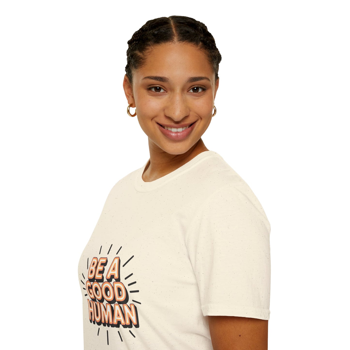 Be A Good Human T-Shirt — Positive Message Graphic Tee