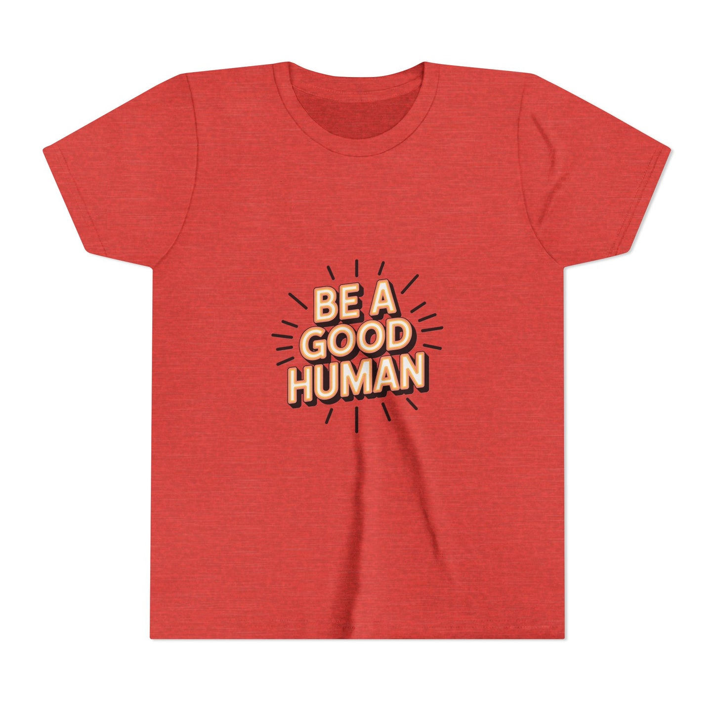 Youth Tee — "Be A Good Human" Positive Message Kids T-Shirt
