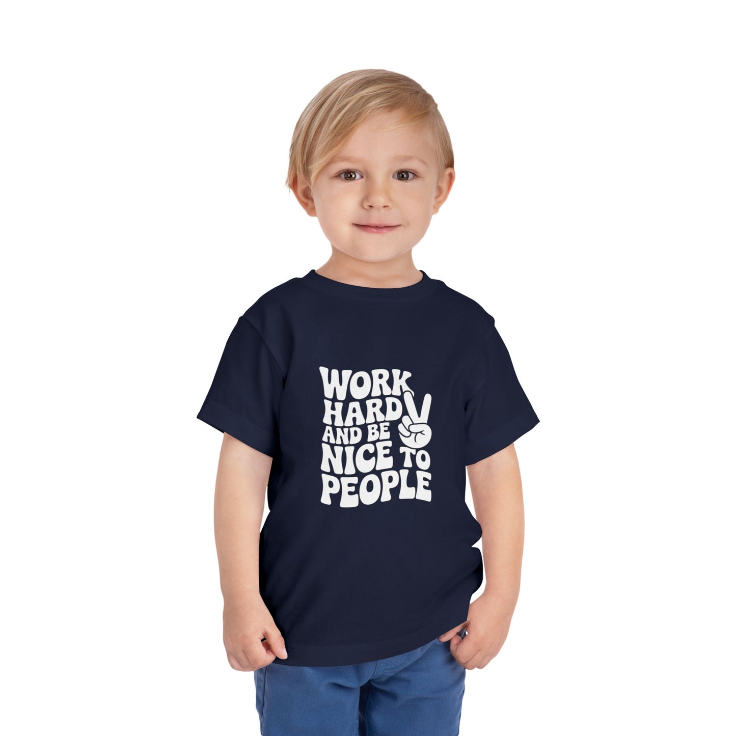 Toddler Tee — "Work Hard and Be Nice to People" Graphic Shirt