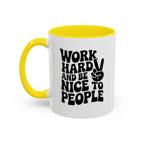 Work Hard & Be Nice to People Coffee Mug