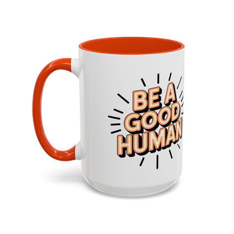 Ceramic Mug – "Be A Good Human" Retro Typography Coffee Cup (11oz & 15oz)