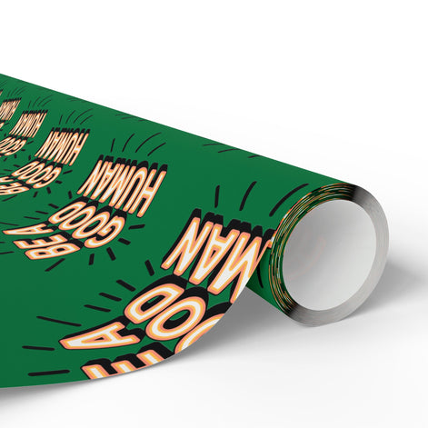 Be a Good Human Gift Wrap (Single Roll)