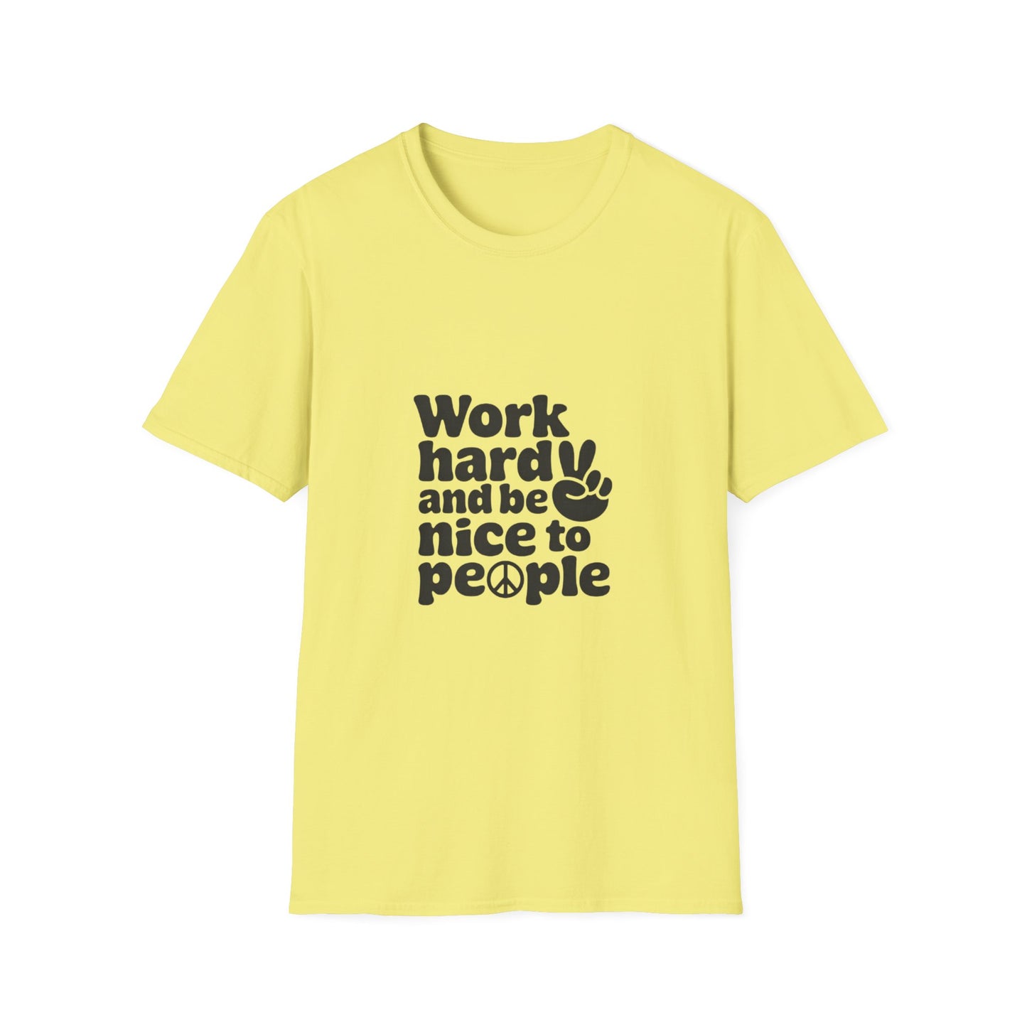 Work Hard and Be Nice to People T-Shirt