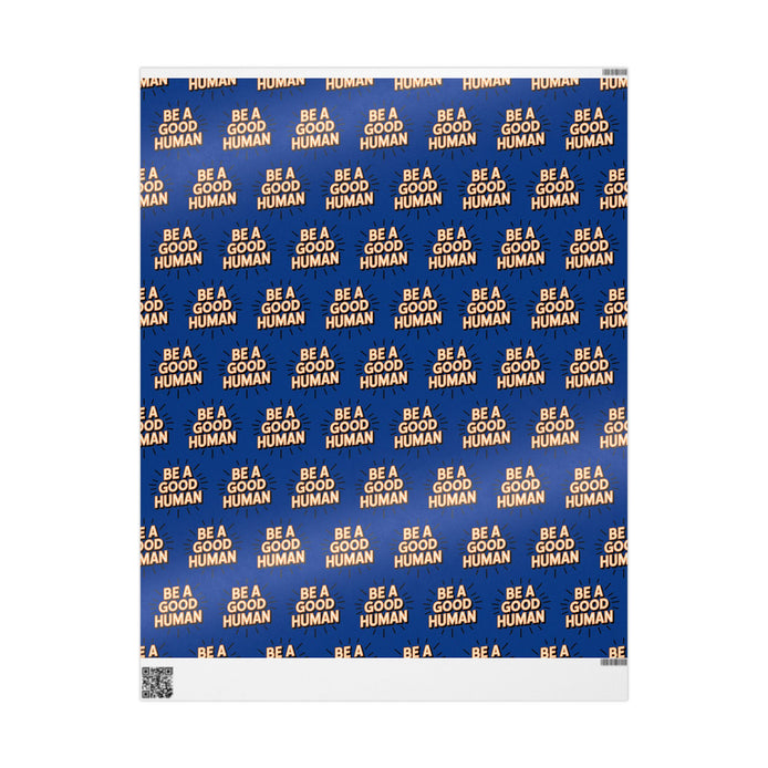 Be a Good Human Gift Wrap (Single Roll)