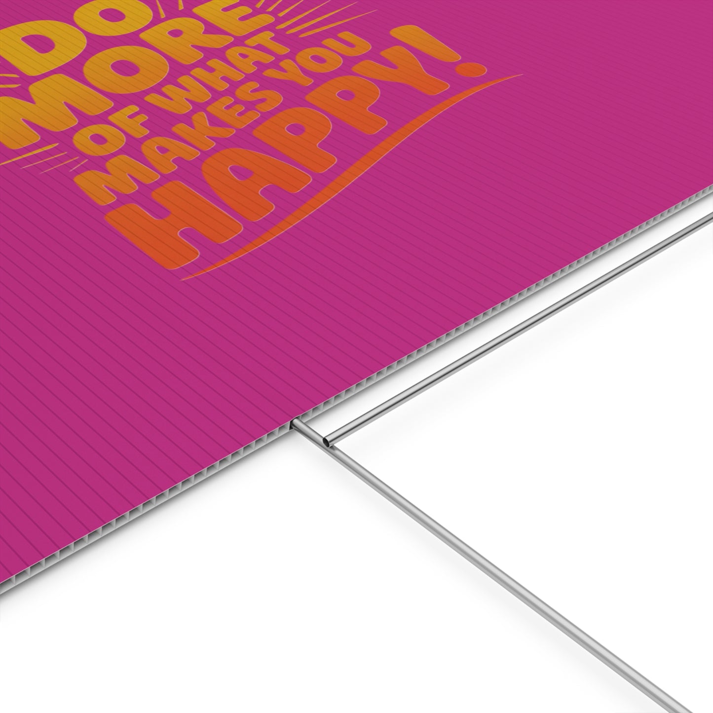 “Do More of What Makes You Happy!” Motivational Outdoor Decor