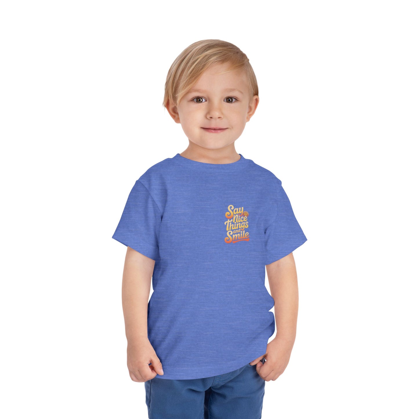 Say Nice Things and Smile Toddler Tee