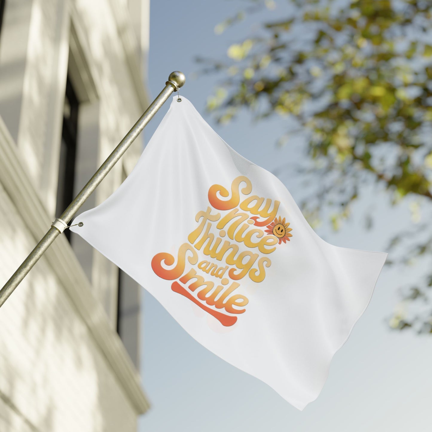 Inspirational Double Sided Flag - "Say Nice Things and Smile"