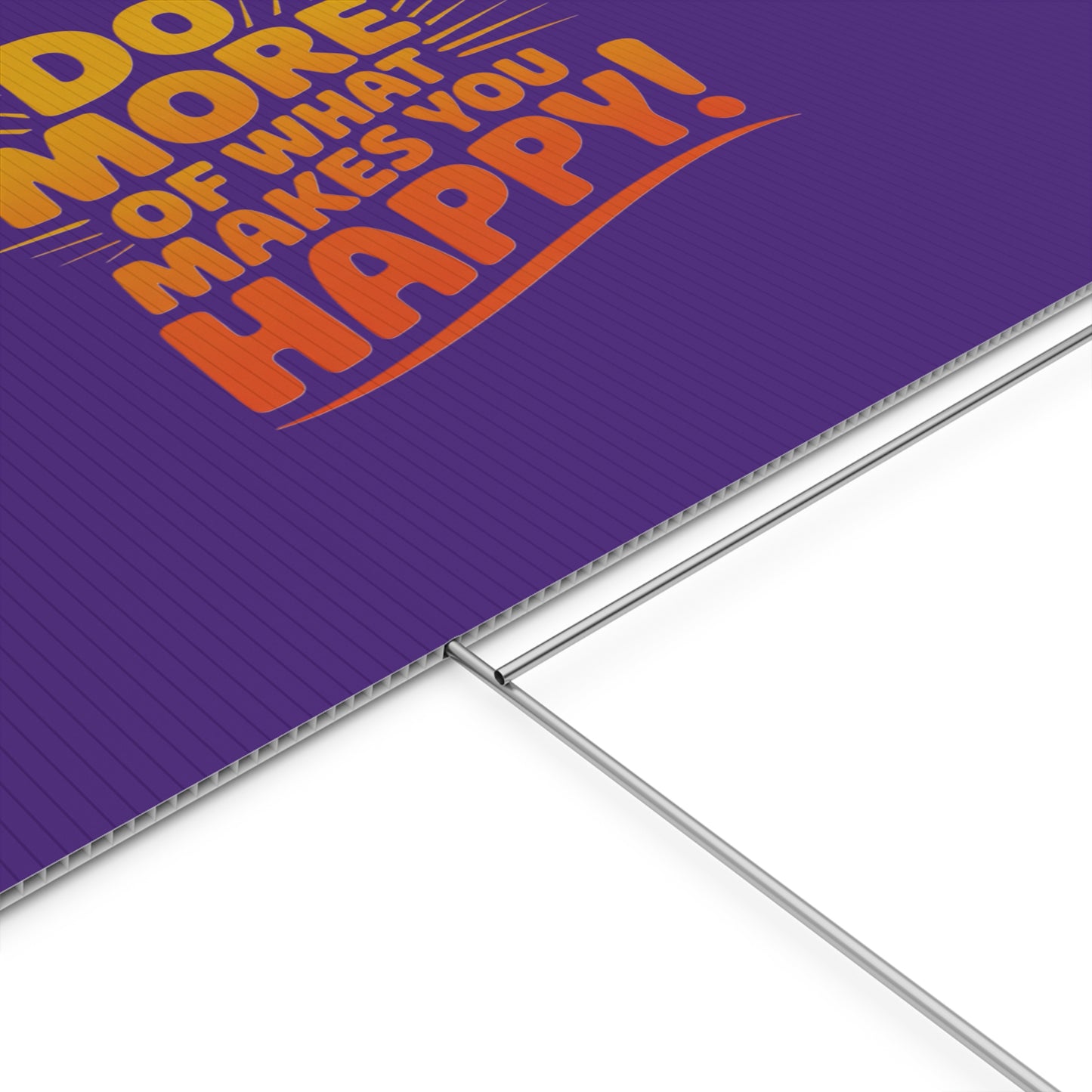 “Do More of What Makes You Happy!” Motivational Outdoor Decor