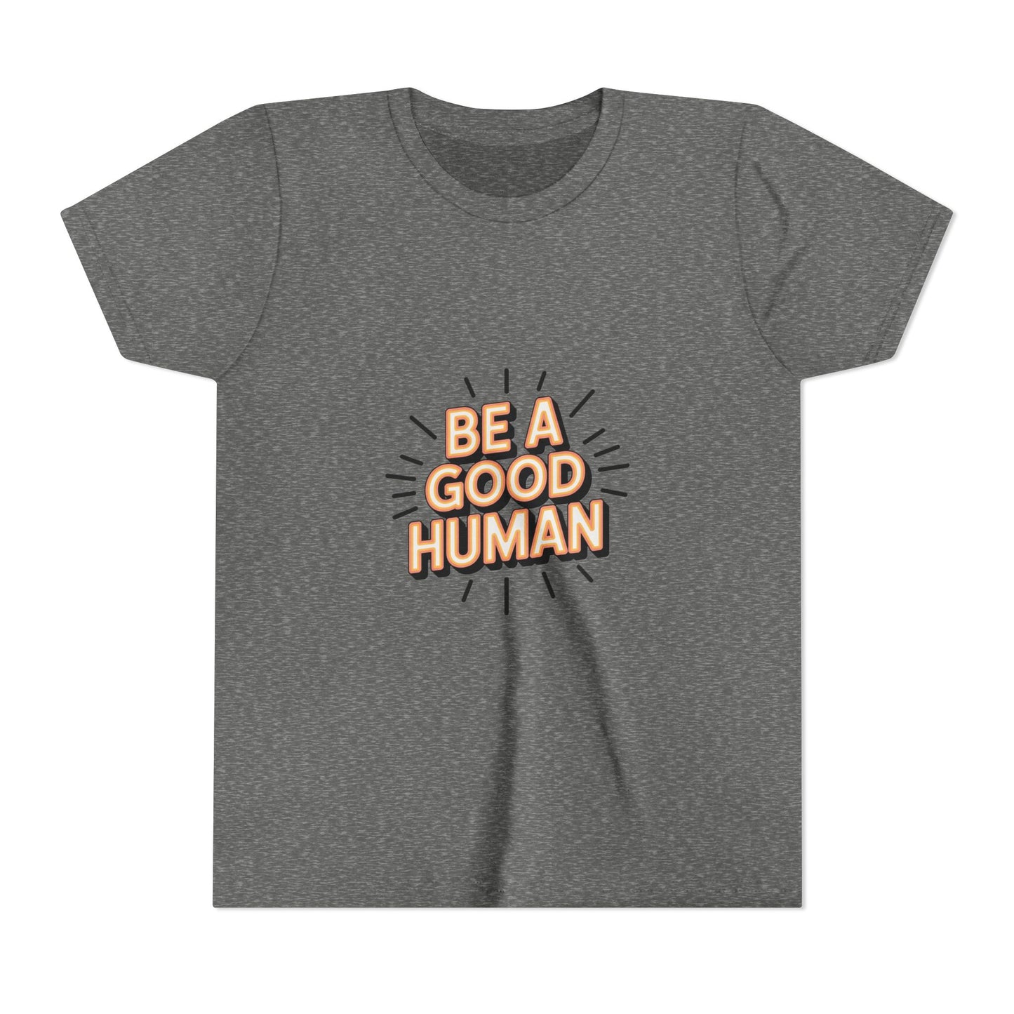 Youth Tee — "Be A Good Human" Positive Message Kids T-Shirt