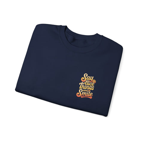 Say Nice Things Crewneck Sweatshirt