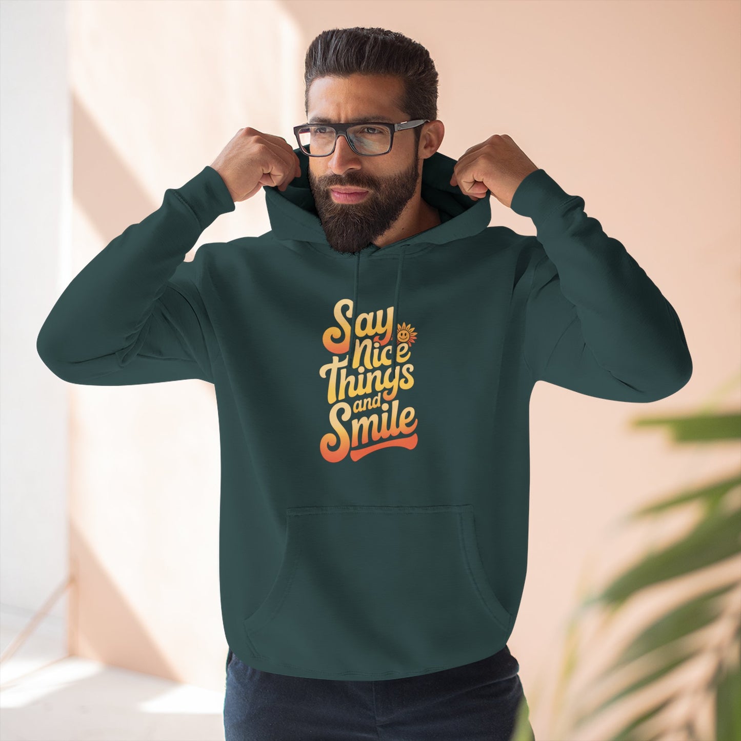 Say Nice Things and Smile Positive Vibes Three-Panel Fleece Hoodie -