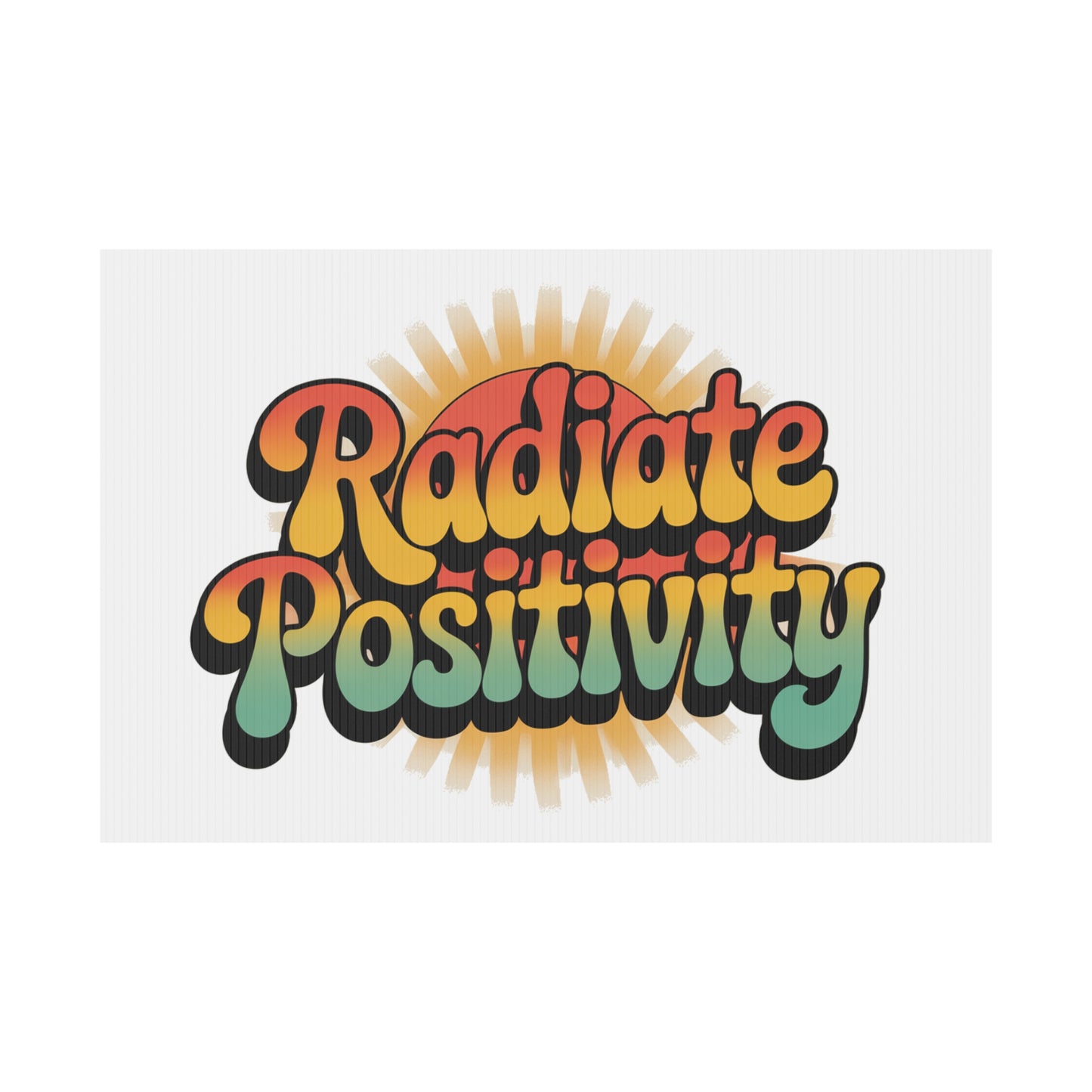 White Radiate Positivity Yard Sign