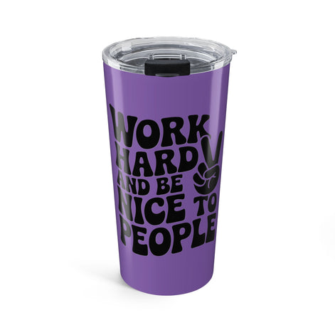 Light Purple/Black Work Hard & Be Nice to People 20 oz. Tumbler