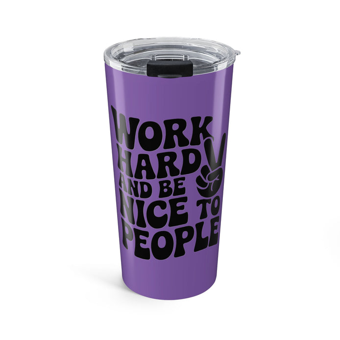 Light Purple/Black Work Hard & Be Nice to People 20 oz. Tumbler