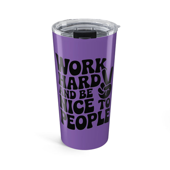 Light Purple/Black Work Hard & Be Nice to People 20 oz. Tumbler