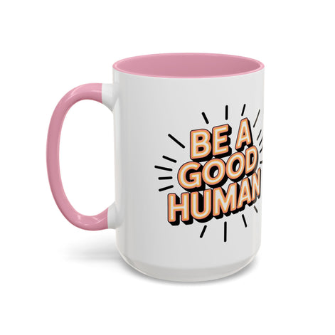Ceramic Mug – "Be A Good Human" Retro Typography Coffee Cup (11oz & 15oz)