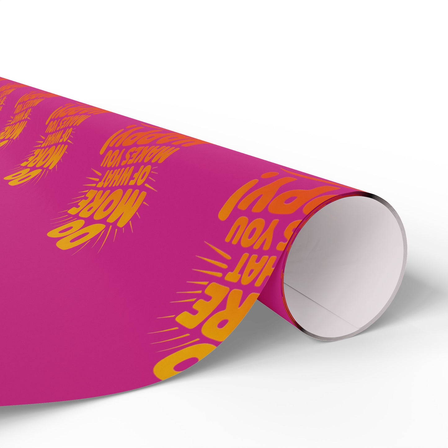 Wrapping Paper — 'Do More of What Makes You Happy' Gift Wrap