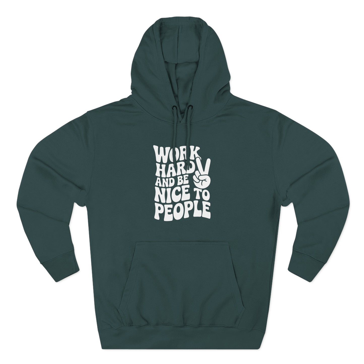 Work Hard & Be Nice to People Hoodie