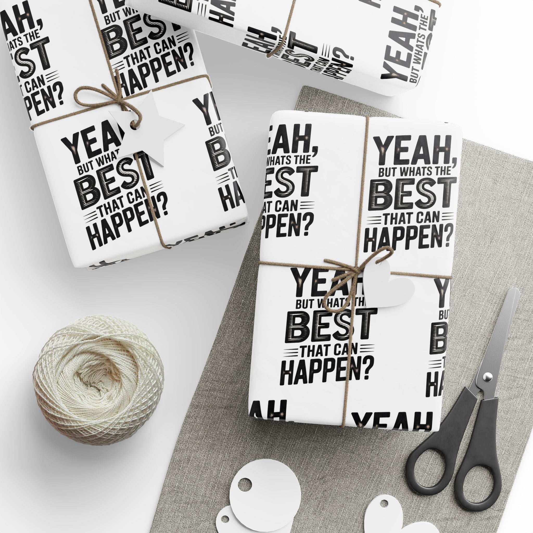 Yeah but whats the BEST that can happen Wrapping Paper