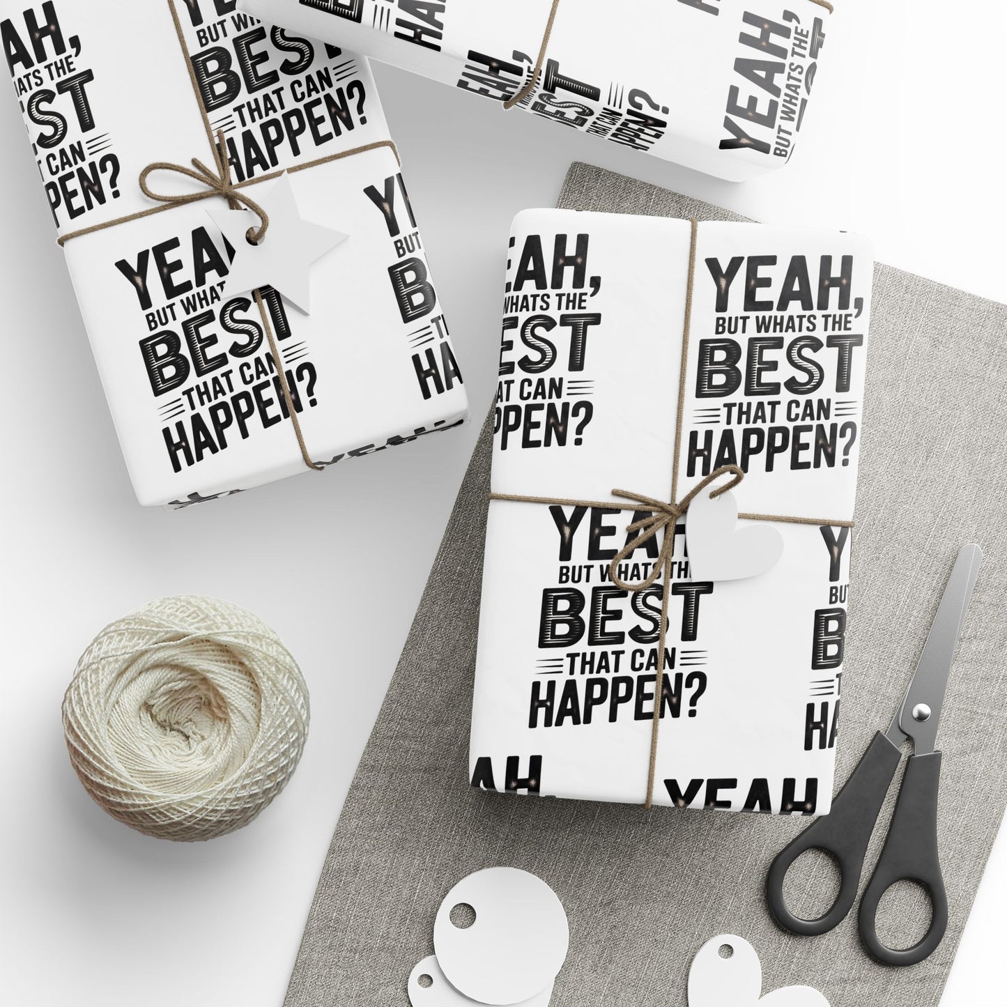 Yeah but whats the BEST that can happen Wrapping Paper