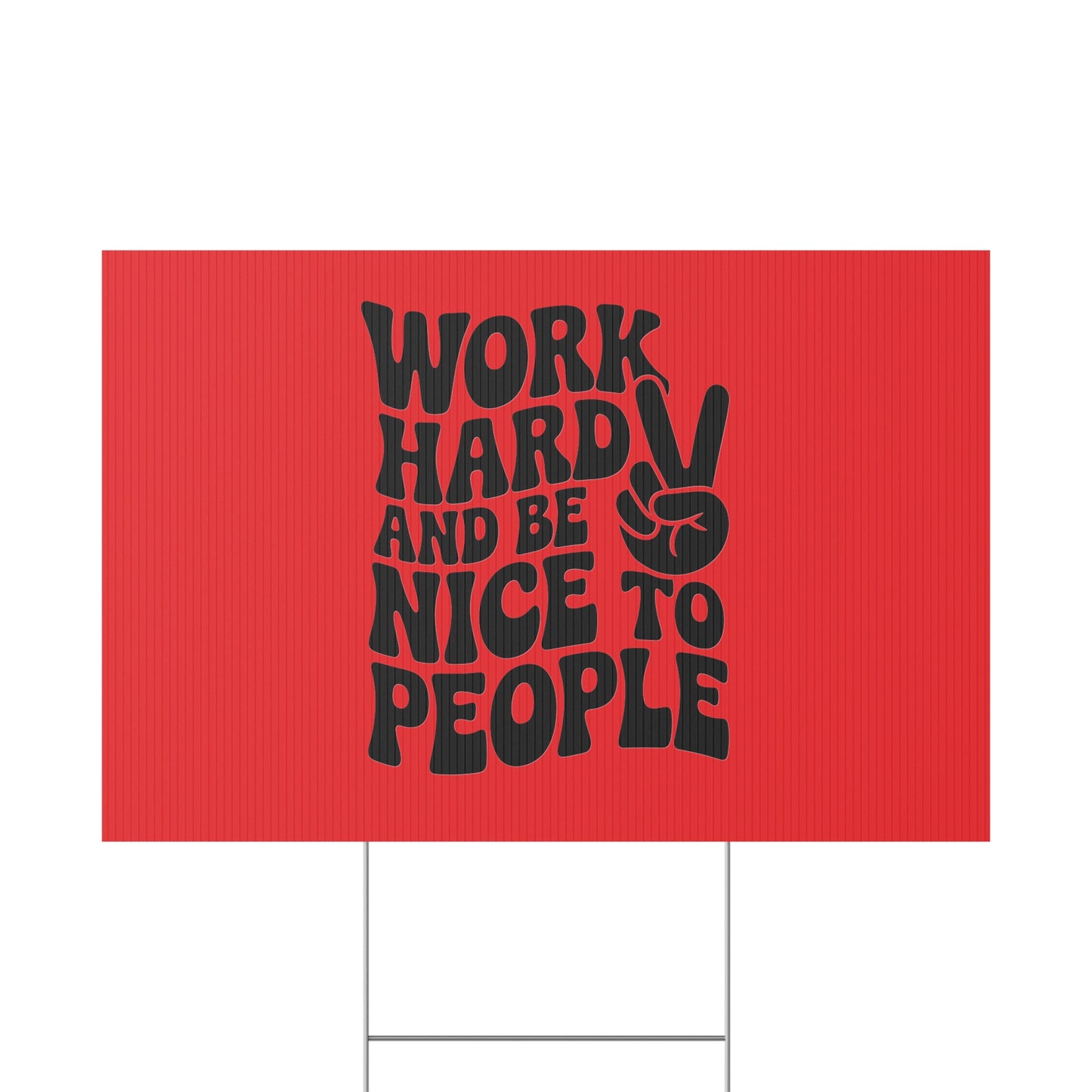 Red/Black Work Hard & Be Nice to People Yard Sign