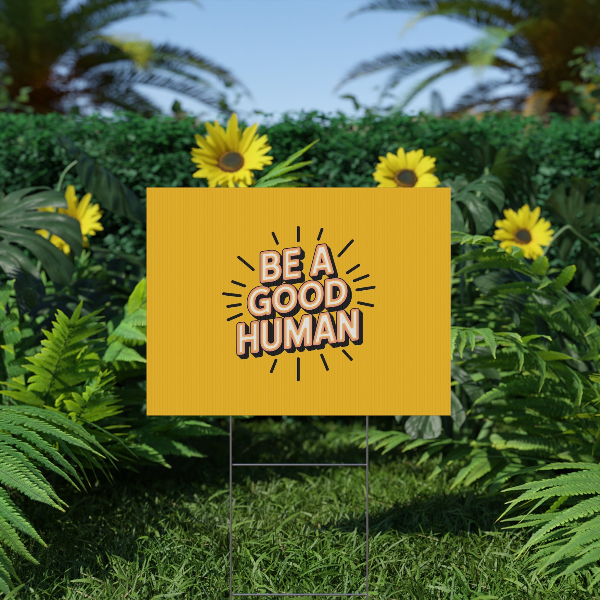 Be A Good Human Plastic Yard Sign — Positive Message Lawn Decor