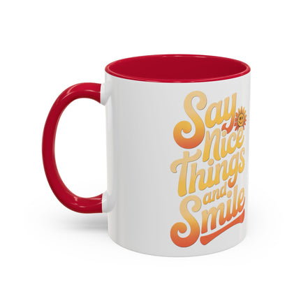 Positive Vibes Colorful Mug - Say Nice Things and Smile, 11oz & 15oz