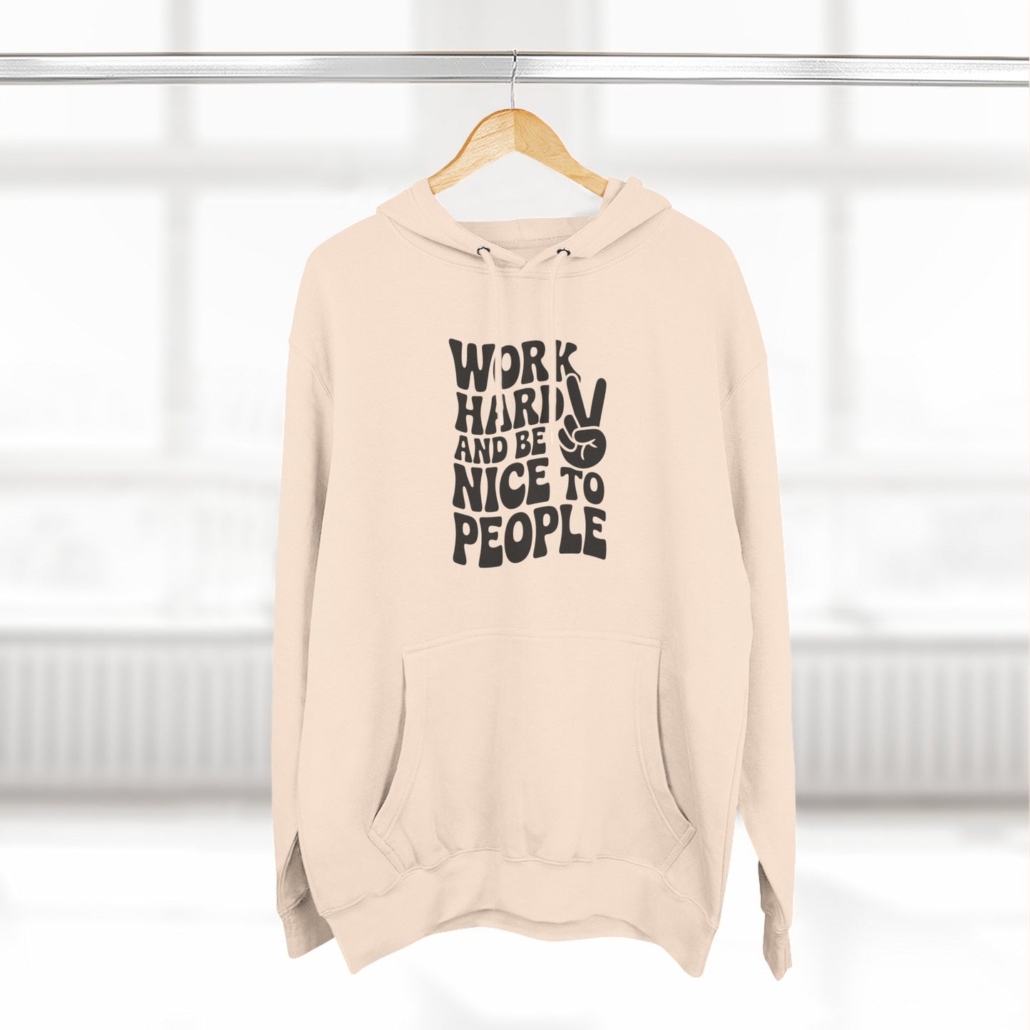 Work Hard & Be Nice to People Hoodie
