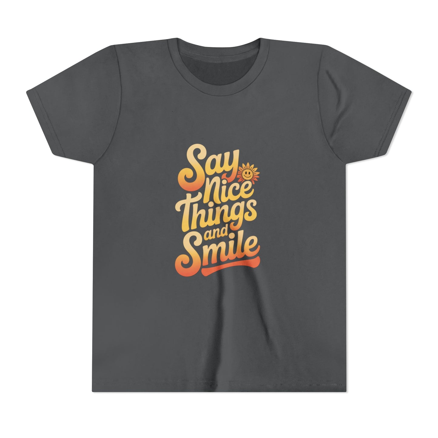 Say Nice Things Youth Tee - Positive Vibe Short Sleeve Shirt